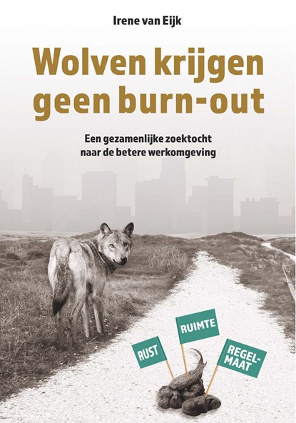 Wolven krijgen geen burn-out, Irene van Eijk - Ebook - 9789083150369