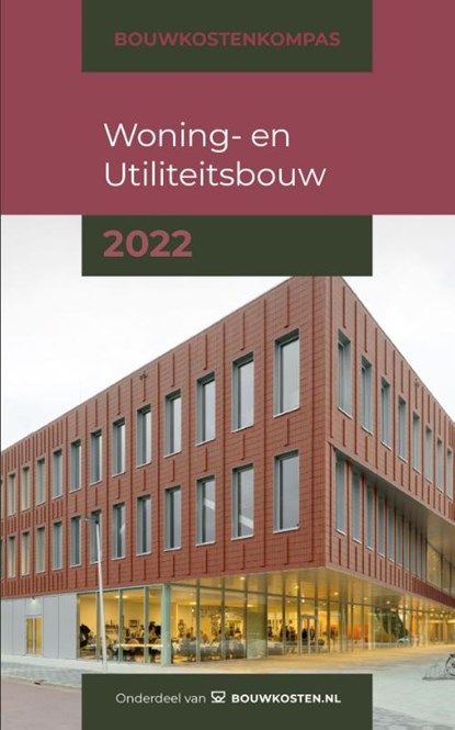 Bouwkostenkompas Woning- en Utiliteitsbouw 2022, Arno Vonk ; Abdullah Altintas ; Marc Hengstmangers - Paperback - 9789083155302