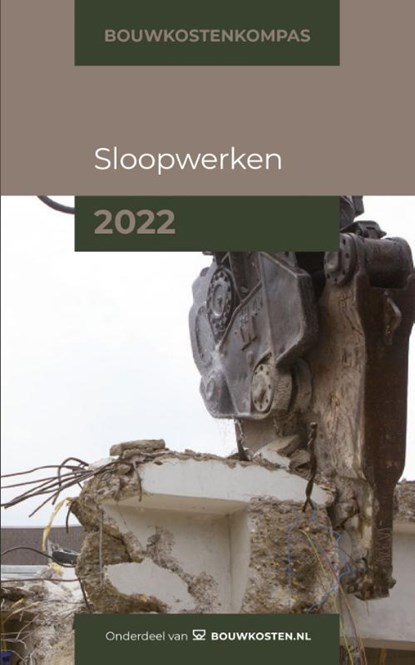 Bouwkostenkompas Sloopwerken 2022, Arno Vonk ; Marc Hengstmangers ; Abdullah Altintas - Paperback - 9789083155333