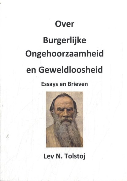 Over burgerlijke ongehoorzaamheid en geweldloosheid, Lev N. Tolstoj - Paperback - 9789083156484