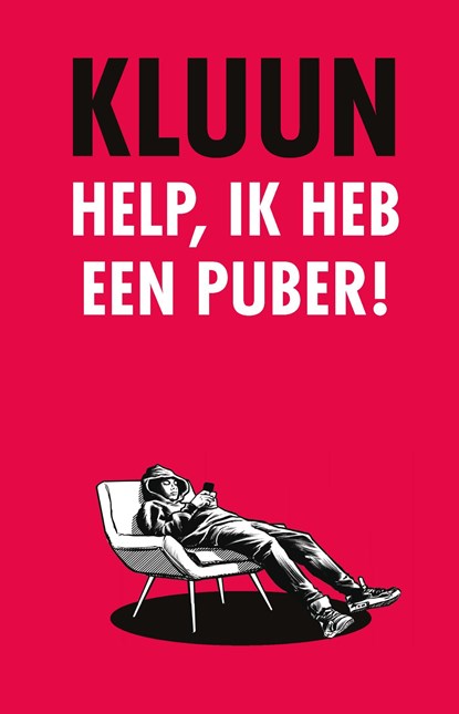 Help, ik heb een puber!, Kluun - Ebook - 9789083157634