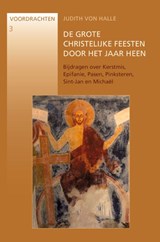 De grote christelijke feesten door het jaar heen - Judith von Halle - 9789083158600