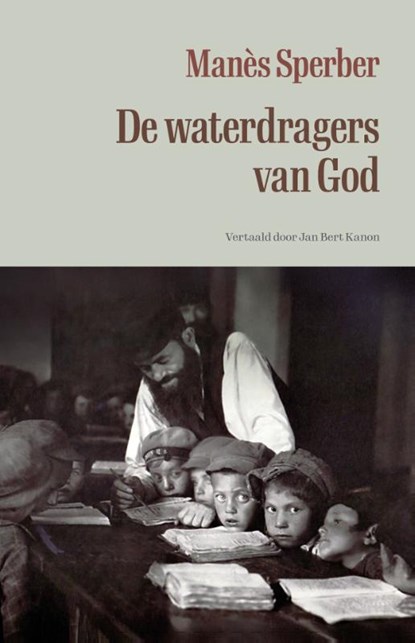 De waterdragers van God, Manès Sperber - Paperback - 9789083166131