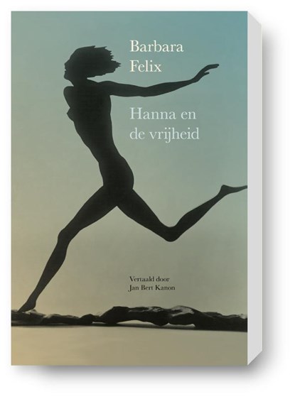 Hanna en de Vrijheid, Barbara Felix - Paperback - 9789083166186