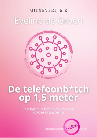 De telefoonb*tch op 1,5 meter, Eveline de Groen - Paperback - 9789083166728