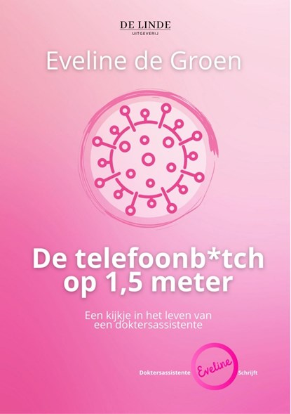 De telefoonb*tch op 1,5 meter, Eveline de Groen - Ebook - 9789083166742