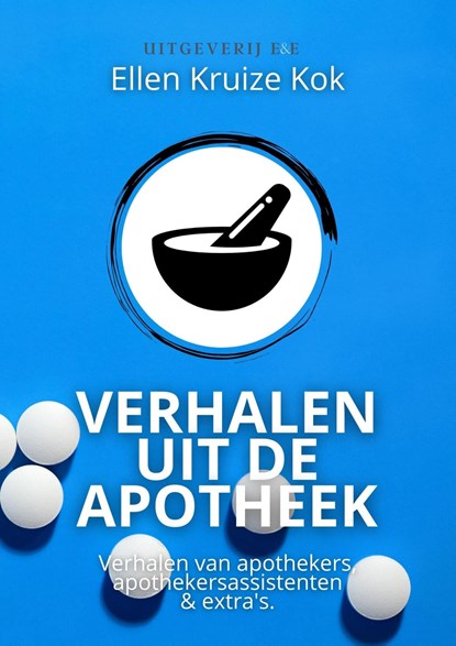 Verhalen uit de apotheek, Ellen Kruize Kok - Ebook - 9789083166773