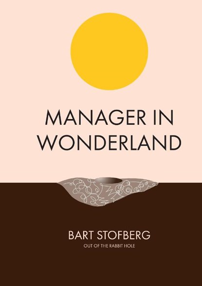 Manager in Wonderland, Bart Stofberg - Gebonden - 9789083168005