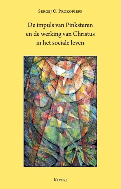De impuls van Pinksteren en de werking van Christus in het sociale leven, Sergej O. Prokofieff - Paperback - 9789083170619