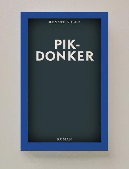 Pikdonker, Renata Adler - Paperback - 9789083172767
