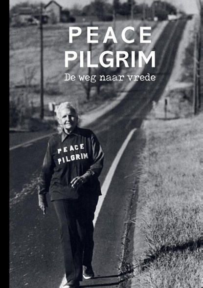 Peace Pilgrim, John de Vet - Paperback - 9789083174044