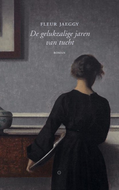 De gelukzalige jaren van tucht, Fleur Jaeggy - Paperback - 9789083174419