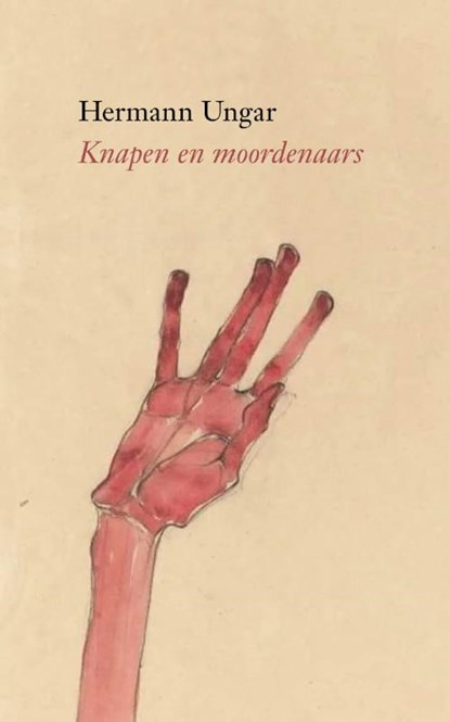 Knapen en moordenaars, Hermann Ungar - Paperback - 9789083174495