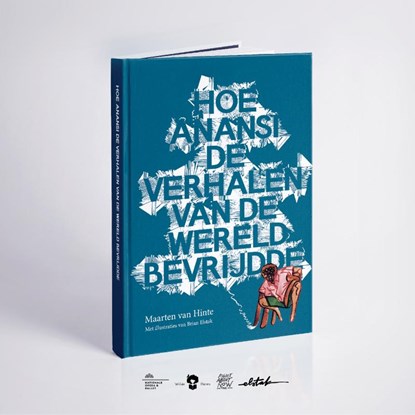 Hoe Anansi de verhalen van de wereld bevrijdde, Maarten van Hinte - Gebonden - 9789083176321