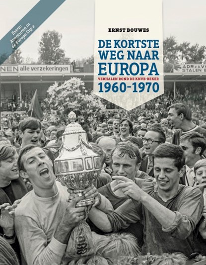 De Kortste Weg naar Europa, Ernst Bouwes - Gebonden - 9789083176802