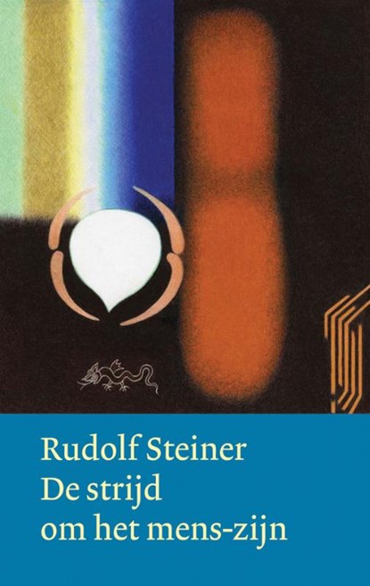 De strijd om het mens-zijn, Rudolf Steiner - Gebonden - 9789083179315