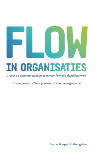 Flow in organisaties, Rachel Gasper-Rothengatter - Paperback - 9789083180106