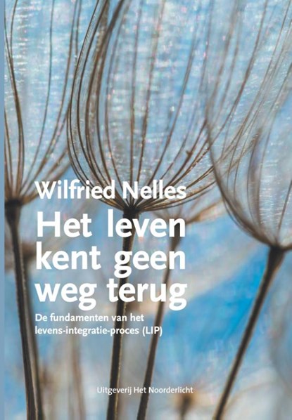Het leven kent geen weg terug, Wilfried Nelles - Paperback - 9789083183633