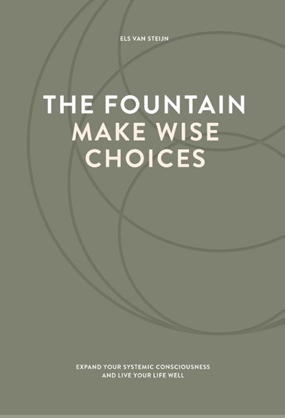 The fountain, make wise choices, Els van Steijn - Gebonden - 9789083183657