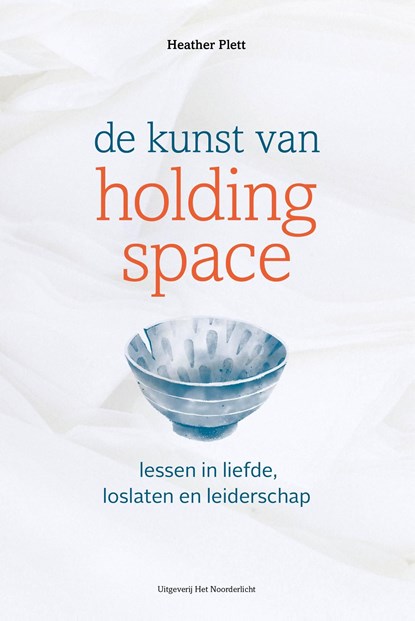 De kunst van Holding Space, Heather Plett - Ebook - 9789083183671