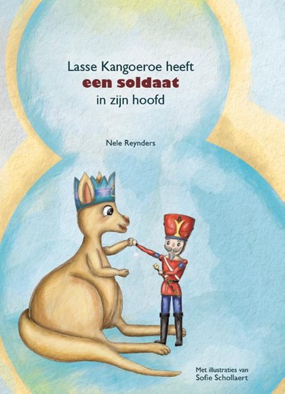 Lasse Kangoeroe heeft een soldaat in zijn hoofd, Nele Reynders - Gebonden - 9789083183794