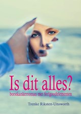 Is dit alles? - Trenke Riksten-Unsworth - 9789083184111