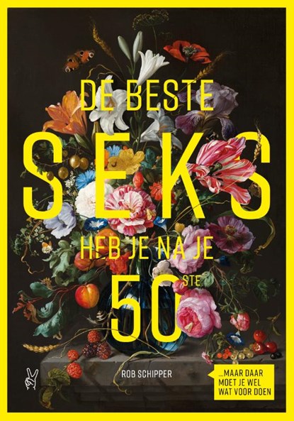 De beste seks heb je na je 50ste, Rob Schipper - Paperback - 9789083186696