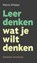 Leer denken wat je wilt denken, Rients Ritskes - Paperback - 9789083188157