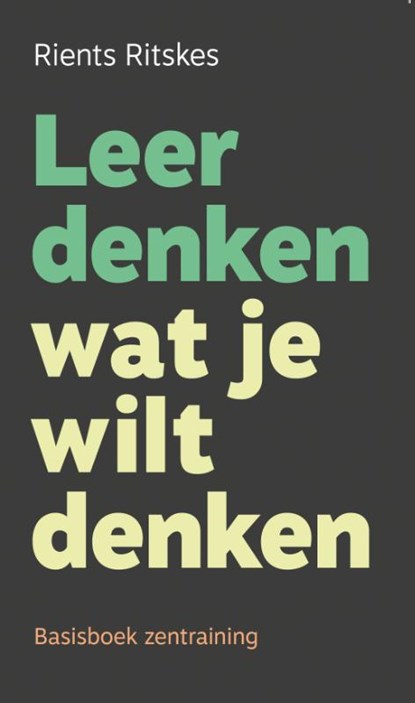 Leer denken wat je wilt denken, Rients Ritskes - Paperback - 9789083188157
