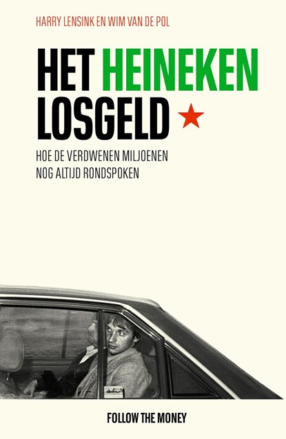 Het Heineken-losgeld, Harry Lensink ; Wim van de Pol - Ebook - 9789083196084