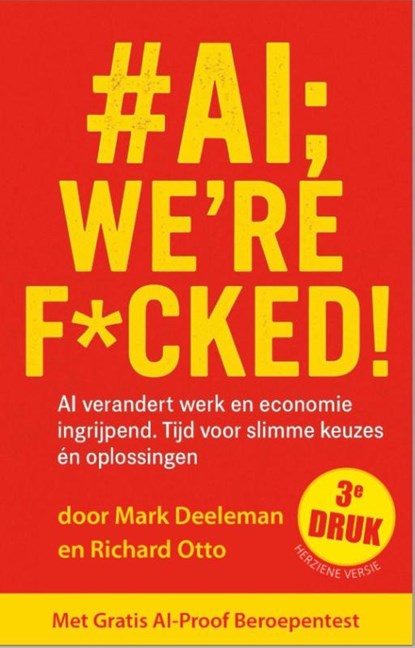 #AI; we're f*cked!, Richard Otto ; Mark Deeleman - Paperback - 9789083197142