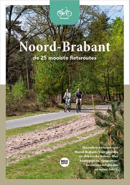 Noord-Brabant - De 25 mooiste fietsroutes, Marlou Jacobs ; Godfried van Loo - Paperback - 9789083198743