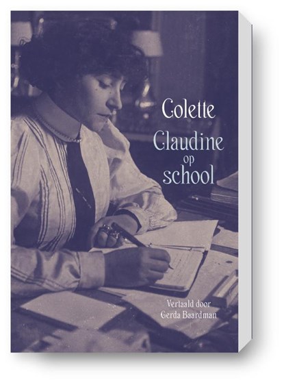 Claudine op school, Sidonie-Gabrielle Colette - Paperback - 9789083200286