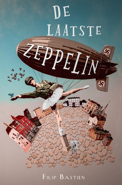 De laatste zeppelin, Filip Bastien - Paperback - 9789083202884