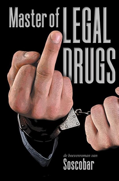 Master of Legal Drugs, Soscobar - Paperback - 9789083203690