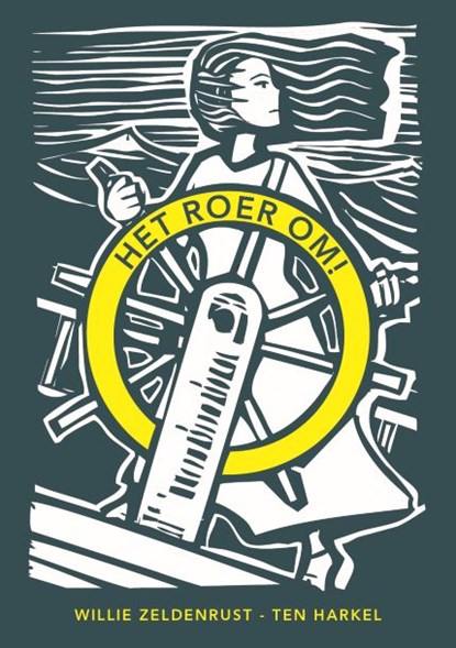Het roer om, Willie Zeldenrust-ten Harkel - Paperback - 9789083204741