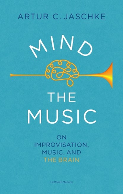 Mind the Music, Artur C Jaschke - Paperback - 9789083206097