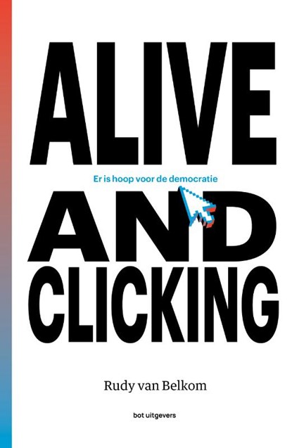 Alive and clicking, Rudy Van Belkom - Paperback - 9789083207162