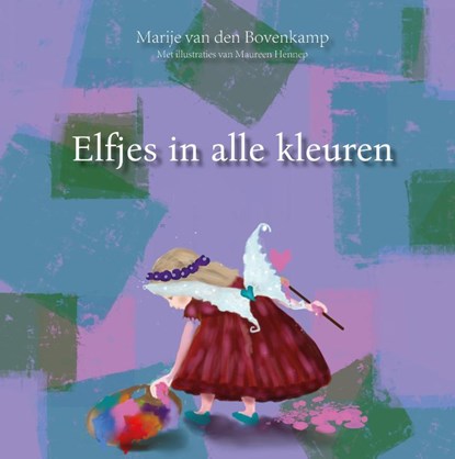 Elfjes in alle kleuren, Marije van den Bovenkamp - Gebonden - 9789083208855