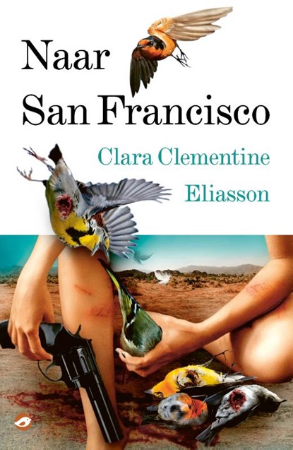 Naar San Francisco, Clara Clementine Eliasson - Paperback - 9789083209876