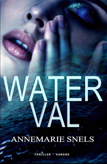 Waterval, Annemarie Snels - Ebook - 9789083211961