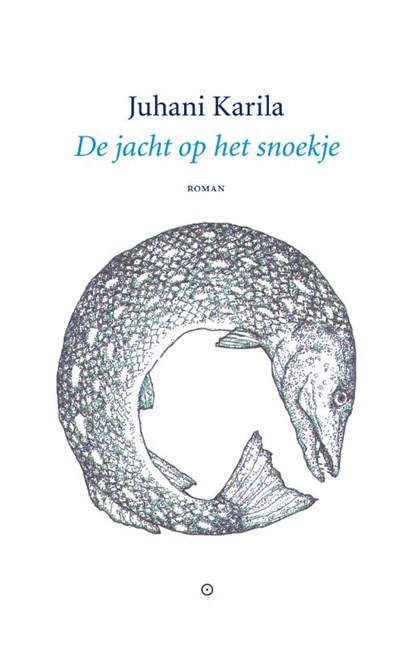 De jacht op het snoekje, Juhani Karila - Paperback - 9789083212722