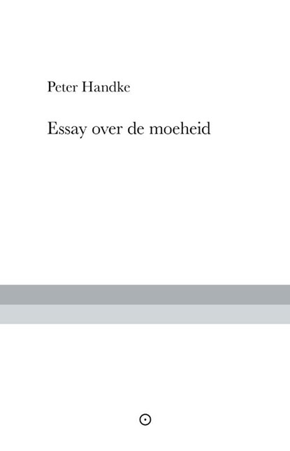 Essay over de moeheid, Peter Handke - Paperback - 9789083212746