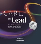 C.A.R.E. to LEAD - Cor Keijser ; Lucille Kissels - 9789083213521