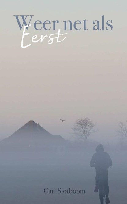 Weer net als eerst, Carl Slotboom - Paperback - 9789083214658