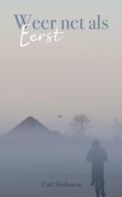 Weer net als eerst, Carl Slotboom - Ebook - 9789083214665