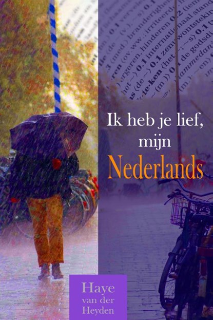Ik heb je lief, mijn Nederlands, Haye Van der Heyden - Paperback - 9789083215716