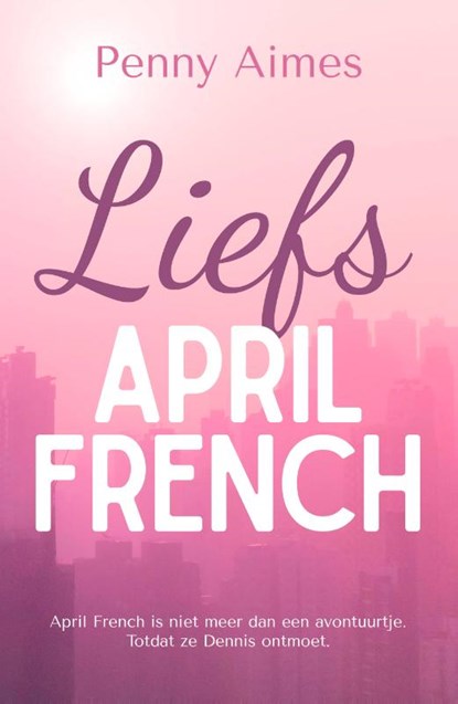 Liefs, April French, Penny Aimes - Paperback - 9789083219097