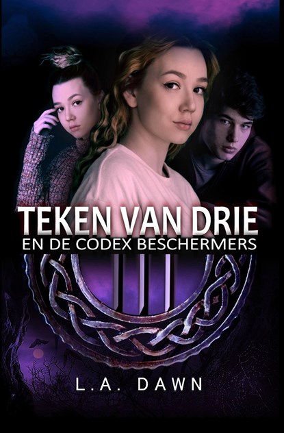 Teken van drie - en de Codex Beschermers, L.A. Dawn - Ebook - 9789083220659