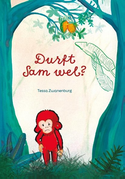 Durft Sam wel?, Tessa Zwanenburg - Gebonden - 9789083222295